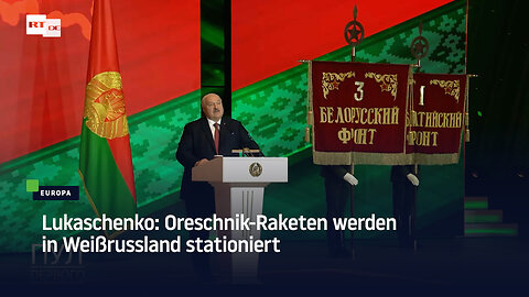 Lukaschenko: Oreschnik-Raketen werden in Weißrussland stationiert