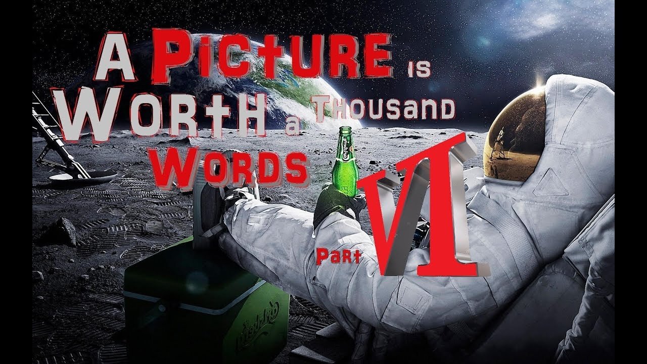 A Picture is Worth a Thousand Words - Part VI