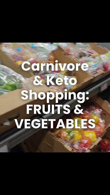 Carnivore and Keto Shopping Fruits and Vegetables