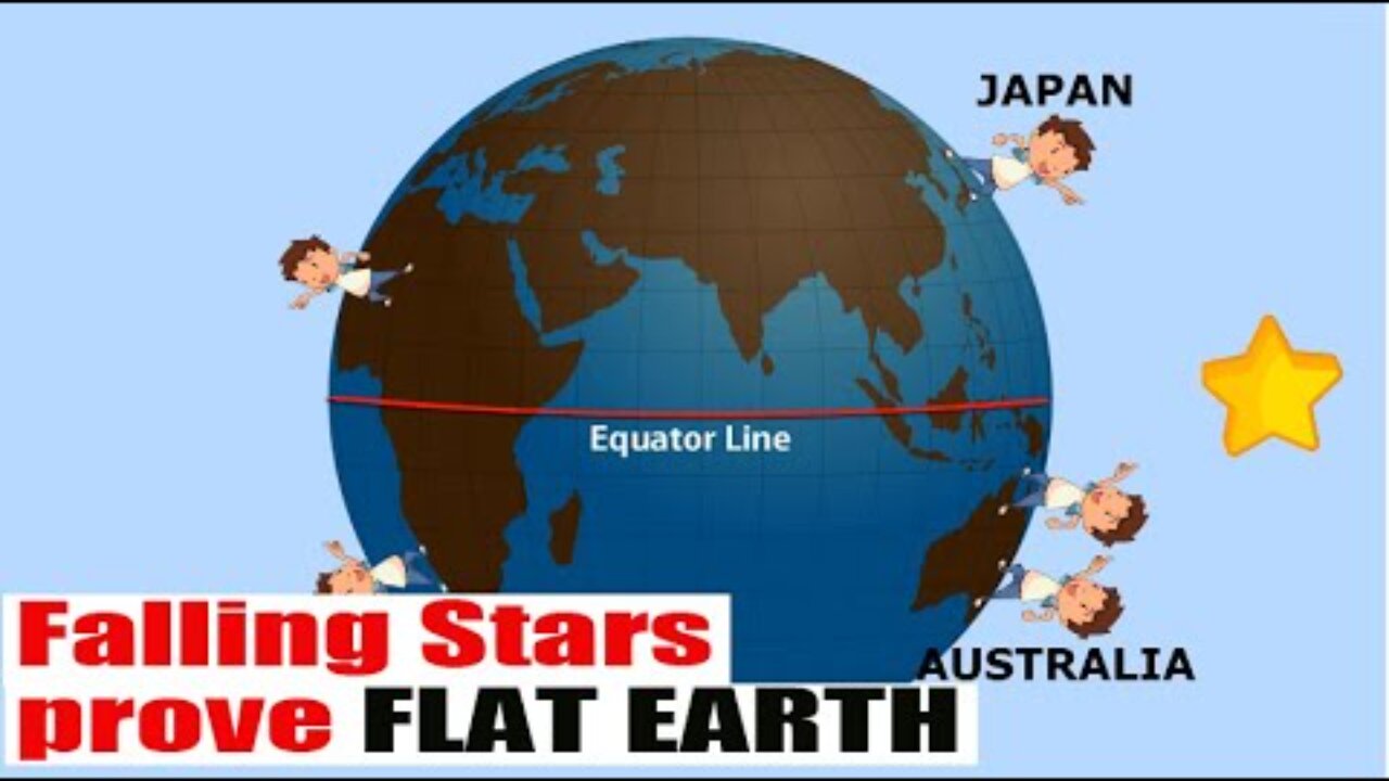 Falling Stars Prove FLAT EARTH