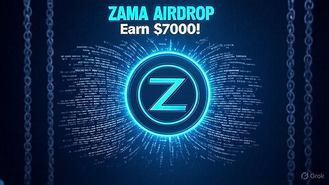 Zama Airdrop Guide: How to Earn $7000 in $ZAMA Tokens!