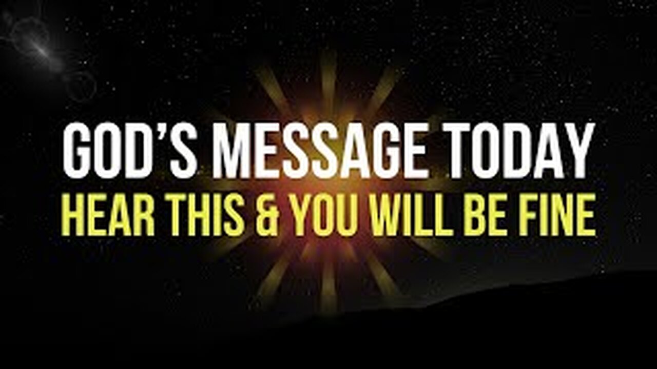 God’s MESSAGE for You Today | Listen and Be Blessed!