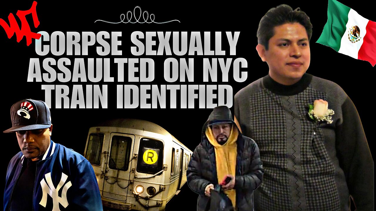 🗽 Corpse Sexually Assaulted On NYC Train Identified