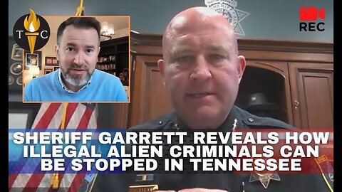 Sheriff Garrett Reveals How Illegal Alien Criminals Can Be Stopped In Tennessee - Interview