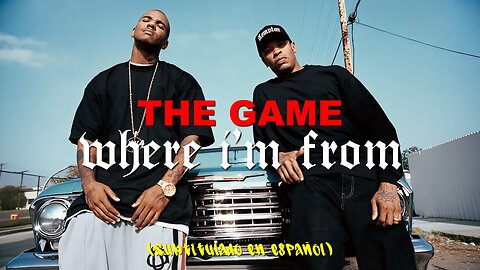 The Game ft. Nate Dogg - Where I’m From | (Subtitulado en español) (Prod. por Focus)