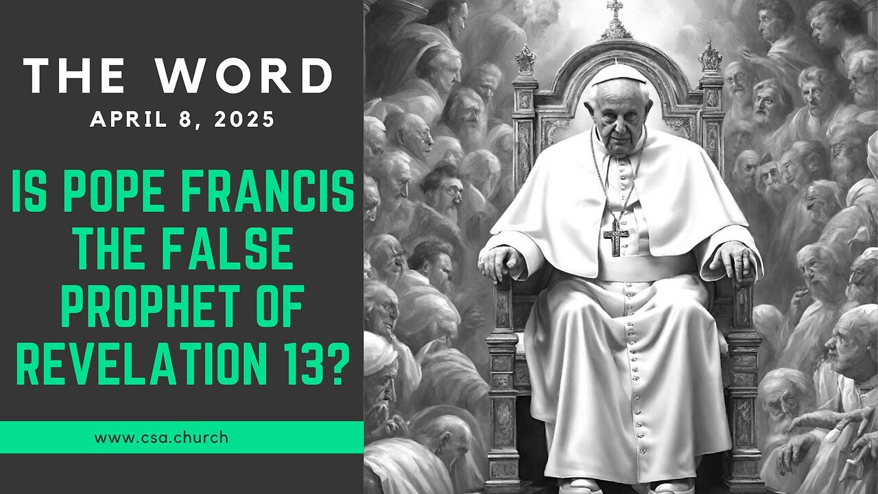 Is Pope Francis the False Prophet of Revelation 13?