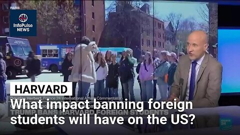 Will Banning Foreign Students at Harvard Weaken U.S. Global Power? | InfoPulse News
