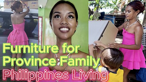 🇵🇭 Filipina Gives Dresser, Bed Mattress & More to Province Family OFF GRID ISLAND PHILIPPINES LIVING