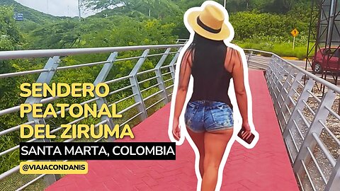 Ziruma Pedestrian PATH on Cerro Ziruma in Santa Marta Colombia | ViajaConDanis