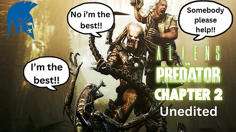 Unstoppable Predator | Alien vs Predator Campaign chapter 2 unedited- The Hunt Begins!