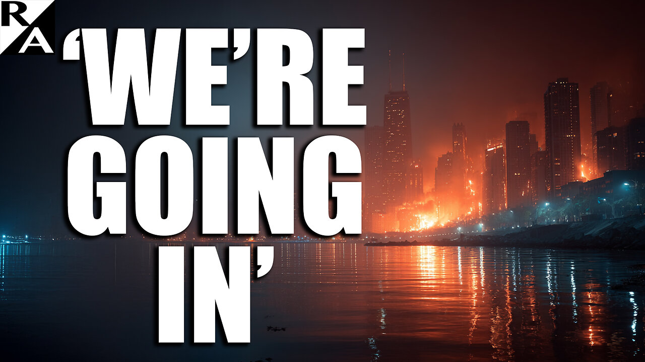 ‘We’re Going In’: Trump takes on Chicago