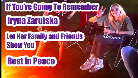 If you’re going to remember Iryna Zarutska Sept 2025