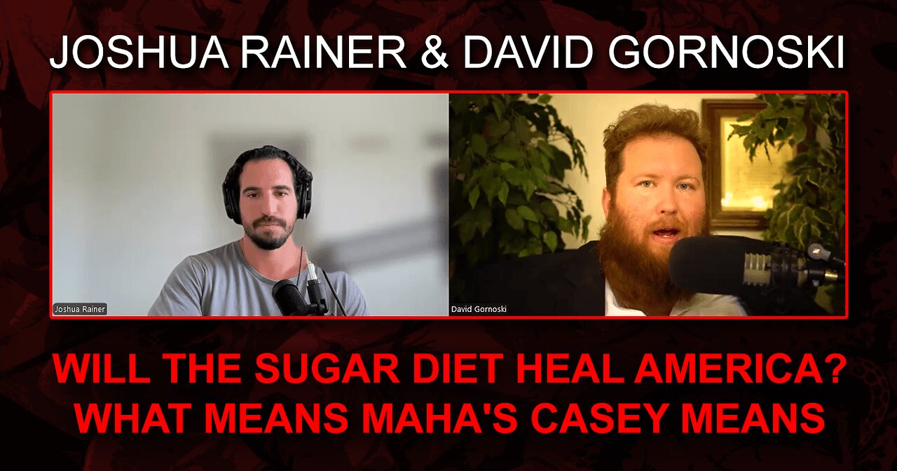 Will the Sugar Diet Heal America? What Means MAHA's Casey Means with Joshua Rainer