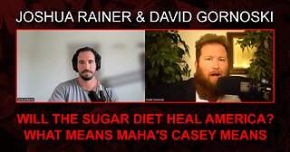 Will the Sugar Diet Heal America? What Means MAHA's Casey Means with Joshua Rainer