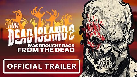 How Dead Island 2 Was Brought Back From the Dead - Official Trailer _ IGN Inside Stories