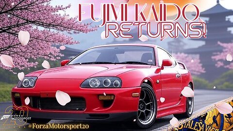 #ForzaMotorsport20 - Fujimi Kaido Returns!