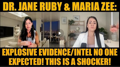 Dr. Jane Ruby & Maria Zee- Explosive Evidence-Intel No One Expected! This Is A Shocker!