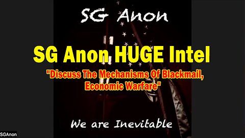 SG Anon HUGE Intel 07.07.25: "Discuss The Mechanisms Of Blackmail, Economic Warfare"