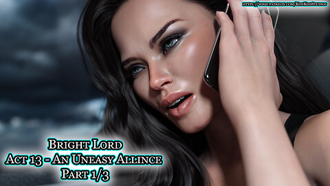 Bright Lord Act 13 - An Uneasy Alliance Part 1-3