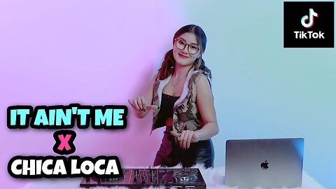 IT AIN'T ME X CHICA LOCA (DJ IMUT REMIX)