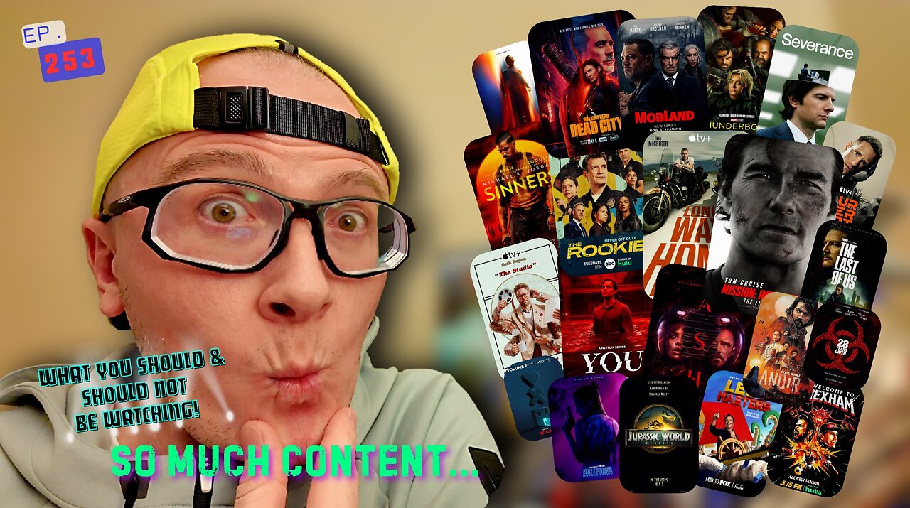 Ep. 253 Let’s talk about what you SHOULD & SHOULD NOT be watching…?! NEW CONTENT EVERYWHERE!