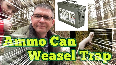 Ammo Can Weasel Trap