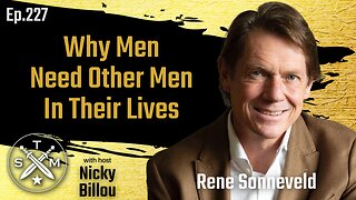 SMP EP227: Rene Sonneveld - Why Men Need Other Men In Their Lives