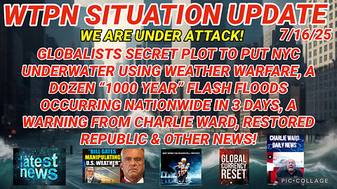 WTPN SITUATION UPDATE FEATURING RESTORED REPUBLIC 7/16/25