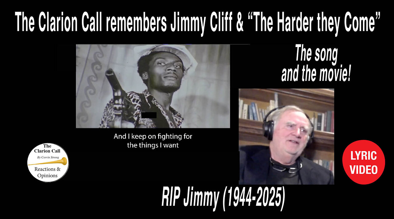 The Clarion Call remembers Jimmy Cliff's "The Harder They Come," the song and the movie! #reaction