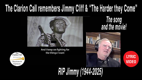 The Clarion Call remembers Jimmy Cliff's "The Harder They Come," the song and the movie! #reaction
