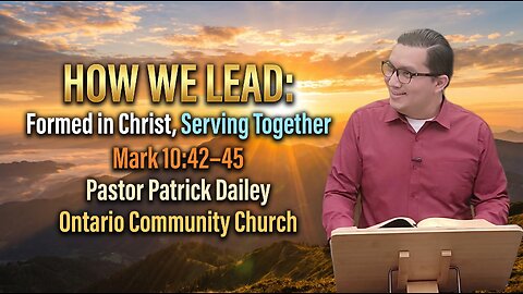 HOW WE LEAD | Mark 10:42–45 | Ontario Community Church (Ontario, OR)