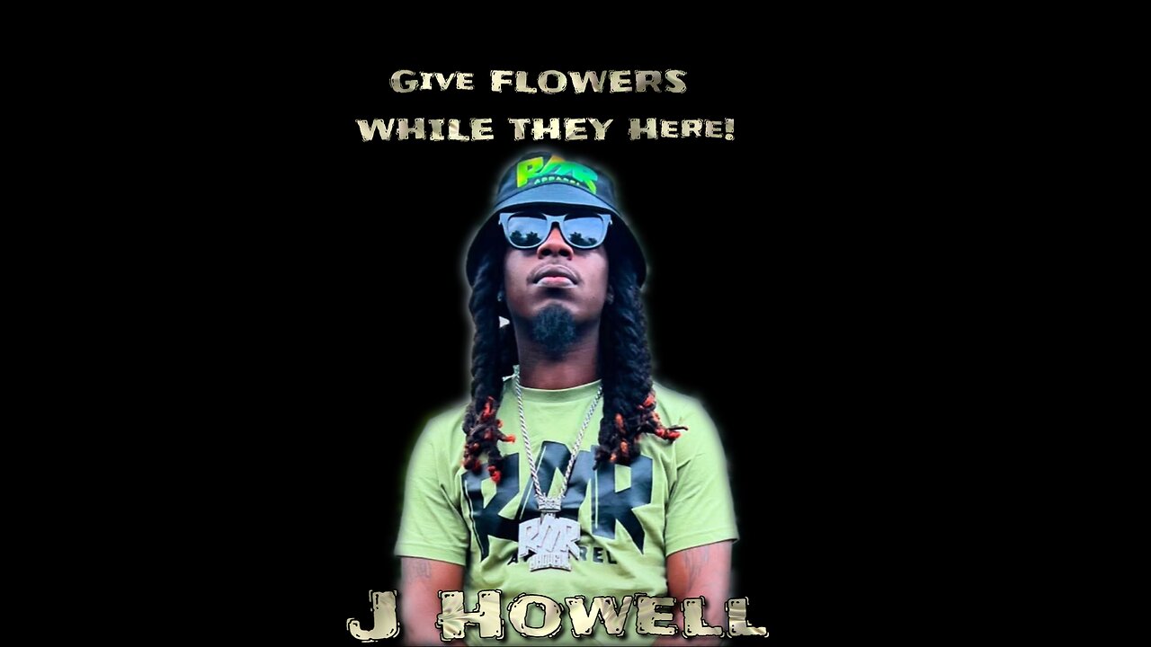 GIVE FLOWERS WHILE THEY HERE EPISODE 5 JHowell