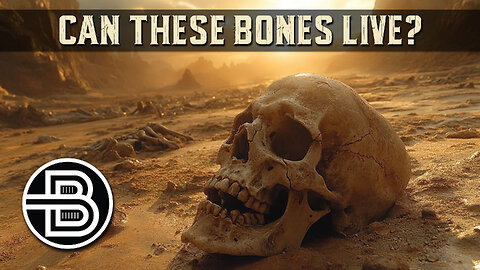 Can These Bones Live?