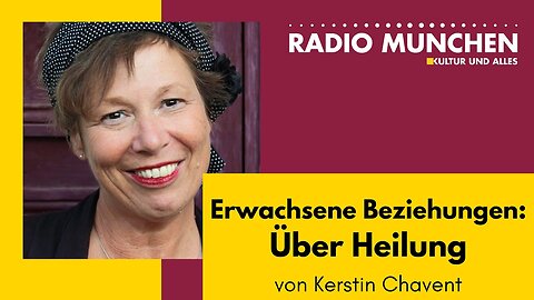 Erwachsene Beziehungen: Über Heilung - von Kerstin Chavent