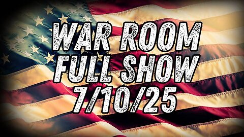 War Room With Owen Shroyer THURSDAY FULL SHOW 7/10/25