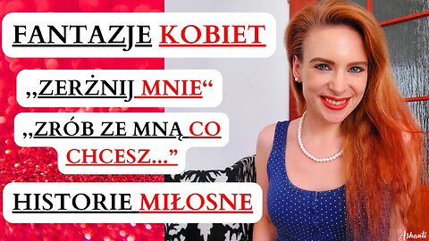 FANTAZJE KOBIET 💭 HISTORIE MIŁOSNE 💘 PIĘKNA NIEZALEŻNA SINGIELKA CIĄGLE WOLNA 🤔