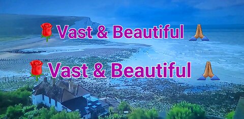 Vast & Beautiful