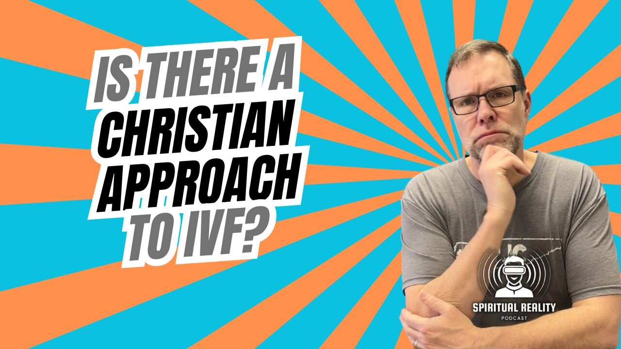 Is there a Christian approach to IVF?