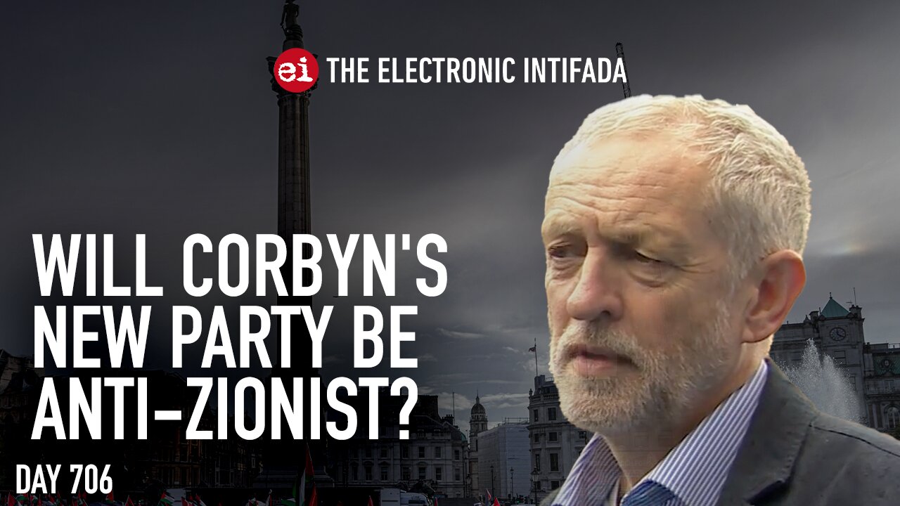 Will Jeremy Corbyn’s new party be anti-Zionist? with Asa Winstanley