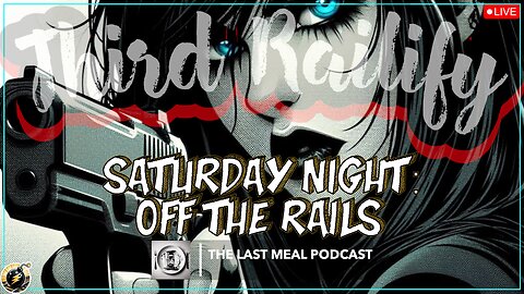 OFF THE RAILS #98 | The Death Penalty w/ Katie of THE LAST MEAL PODCAST