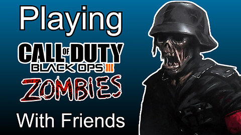BO3 Custom Zombies! With Friends! EP#3 - Jugg Tower