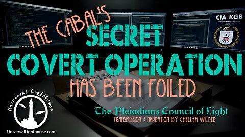 The Cabal's Secret Covert Operation Has been Foiled ~ The Pleiadians Council of Light