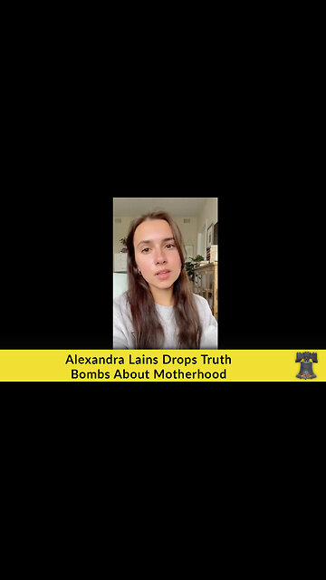 Alexandra Lains Drops Truth Bombs About Motherhood