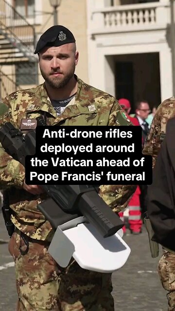 "Italian Military Prepares with Anti-Drone Rifles Ahead of Pope Francis' Funeral