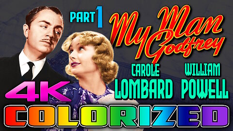 My Man Godfrey (4K - UHD) - COLORIZED - Starring Carole Lombard & William Powell (Part 1 of 5)