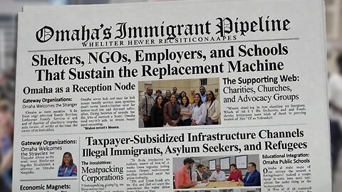 Omaha's Immigrant Pipeline: Nebraska Funds Its Own Replacement – Ignorant Citizens & Corrupt Leaders