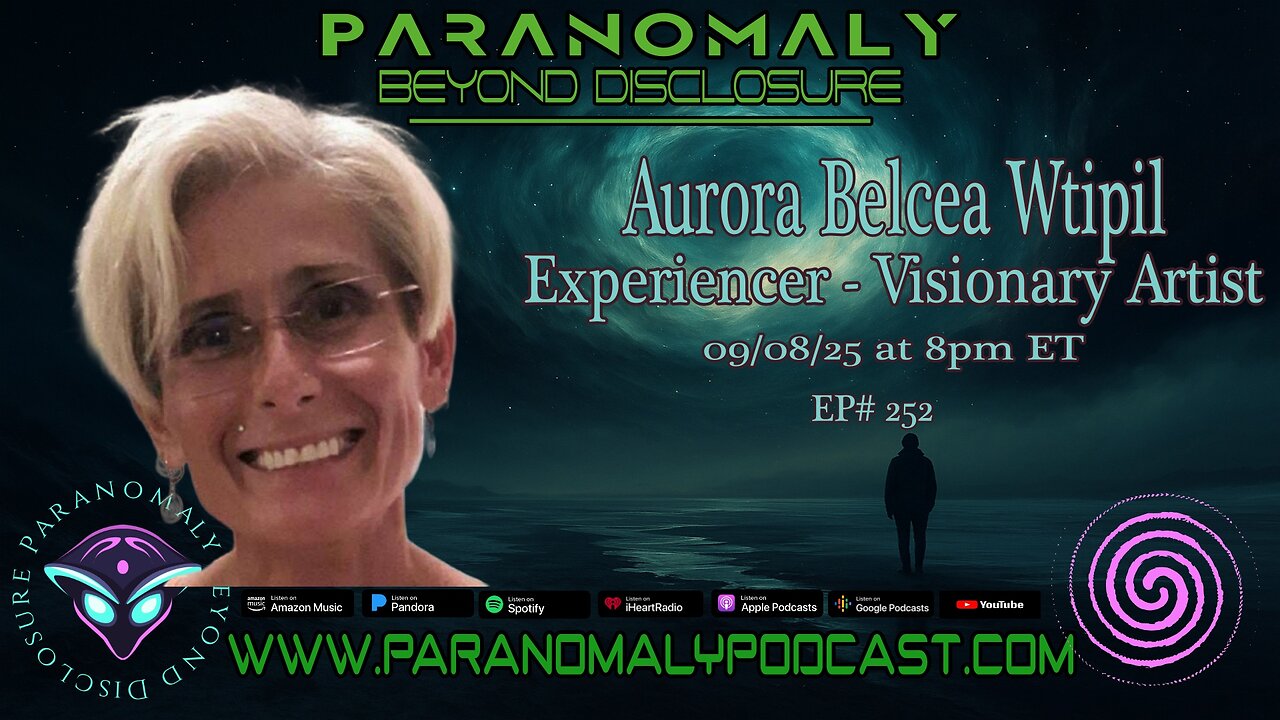 Aurora Belcea Wtipil | Experiencer & Visionary Artist – Paranomaly: Beyond Disclosure Ep. 252
