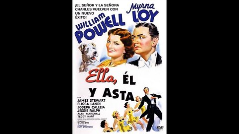 Ella, él y Asta 1936 - HD 1080 - Español Completa - William Powell, Myrna Loy