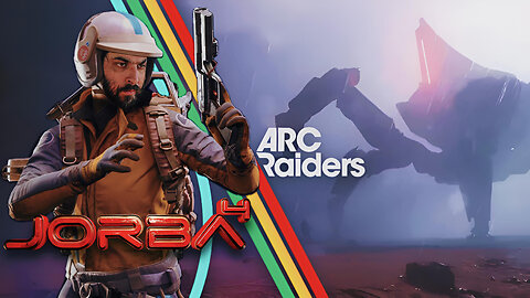 🔴Live-Jorba4- Arc Raiders