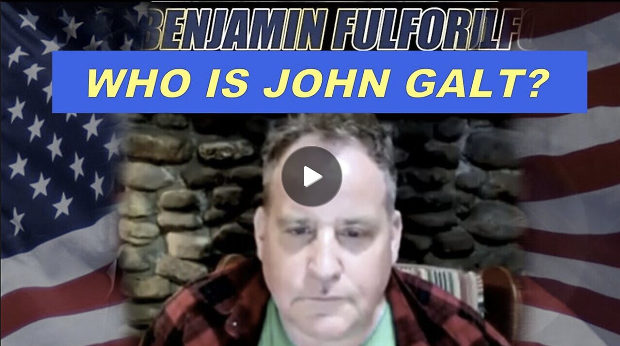 BENJAMIN FULFORD ANSWERS THE ETERNAL QUESTION "WHO IS JOHN GALT".
